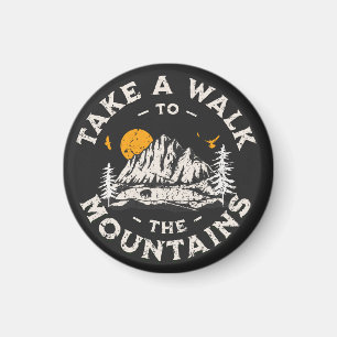 Aimant Take A Walk To The Mountains Outdoor Adventure
