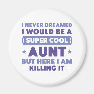 Aimant Tante super Cool