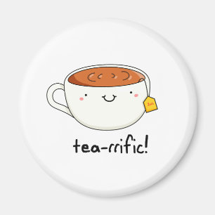 Aimant Tea-rrific Funny Cup De Thé Pun
