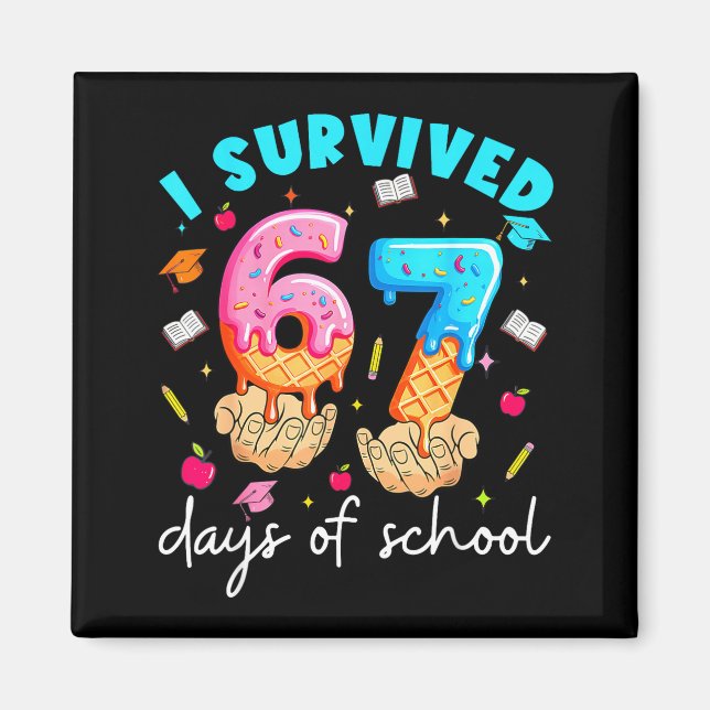 Aimant Teacher I Survived 67 Days Of School Funny Meme Ba (Devant)