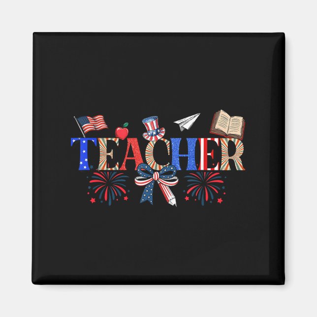 Aimant Teacher Patriotic 1776 Independence Day Artwork (Devant)