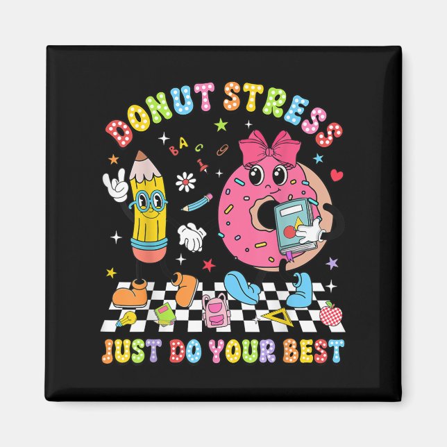 Aimant Teachers Donut Stress Just Do Your Test Day Boys G (Devant)