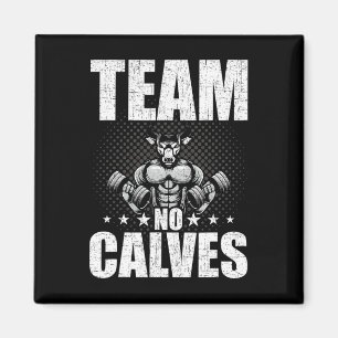 Aimant Team No Calves Bodybuilding Exercice d'haltérophil