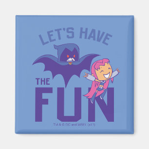 Aimant Teen Titans Go !   Starfire & Raven "Ayez Le Plais