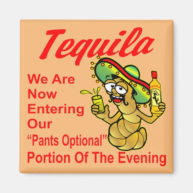 Aimant Tequila Nous Entrons Maintenant Dans Nos Pantalons (Devant)