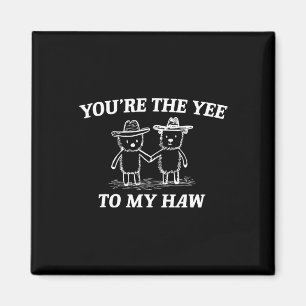 Aimant T'es le yee à mon haw ours de la Saint-Valentin we