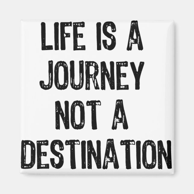 Aimant Texte- La vie est un voyage pas une destination- N (Devant)