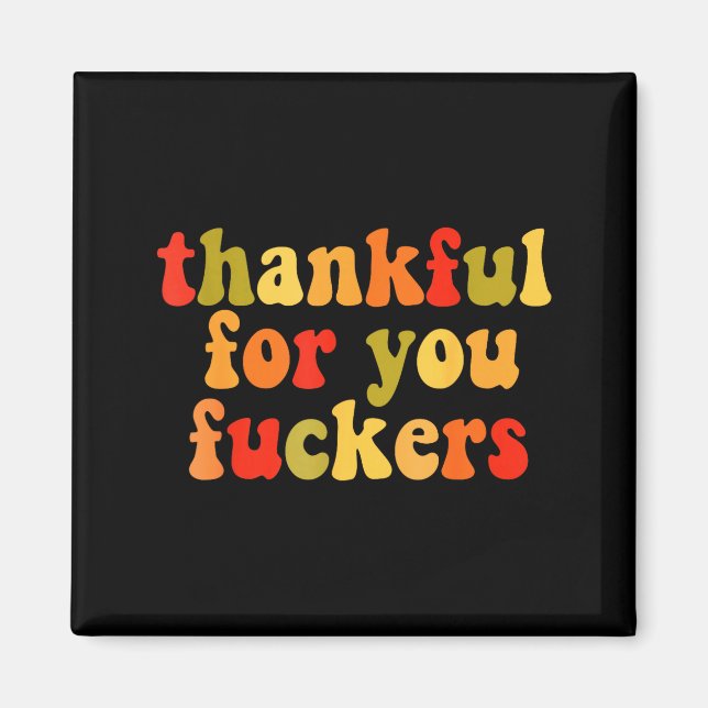 Aimant Thankful For You Forers Thanksgiving Happy Turkey  (Devant)