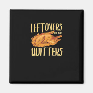 Aimant Thanksgiving - Leftoto Are For Quitters Citation C