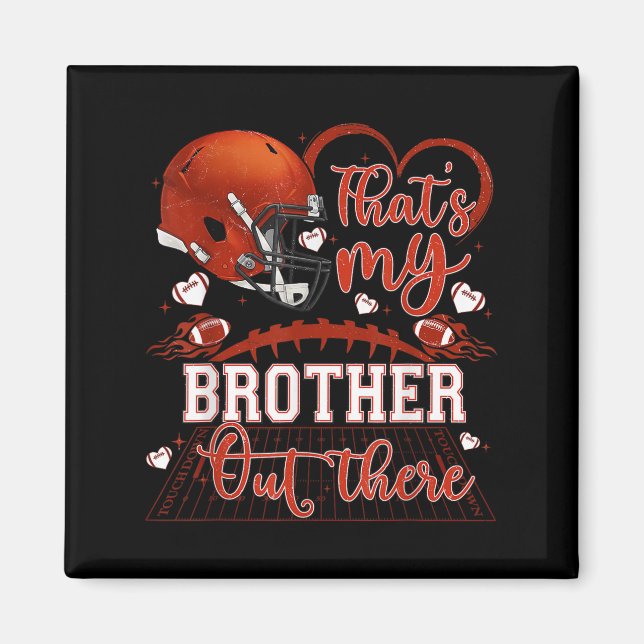 Aimant That's My Brother Out There Funny Football Sister  (Devant)