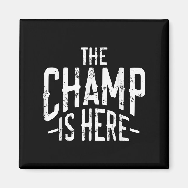 Aimant The Champ Is Here Srt Martial Arts Motivational Gy (Devant)