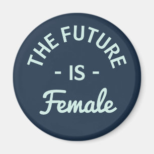 Aimant "The Future Is Female" Feminist