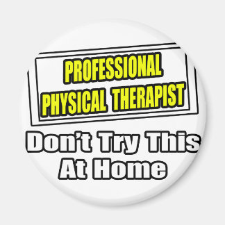 Aimant Thérapeute Physique Professionnelle...Plaisanterie