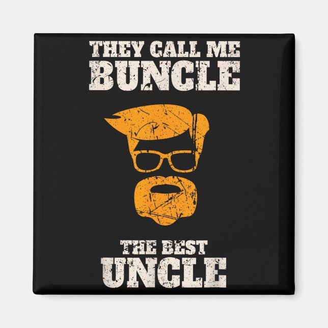 Aimant They Call Me Buncle The Uncle Shirt  (Devant)