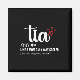 Aimant Tia Like A Mom Only Tante Glacière Tante Tante Fêt