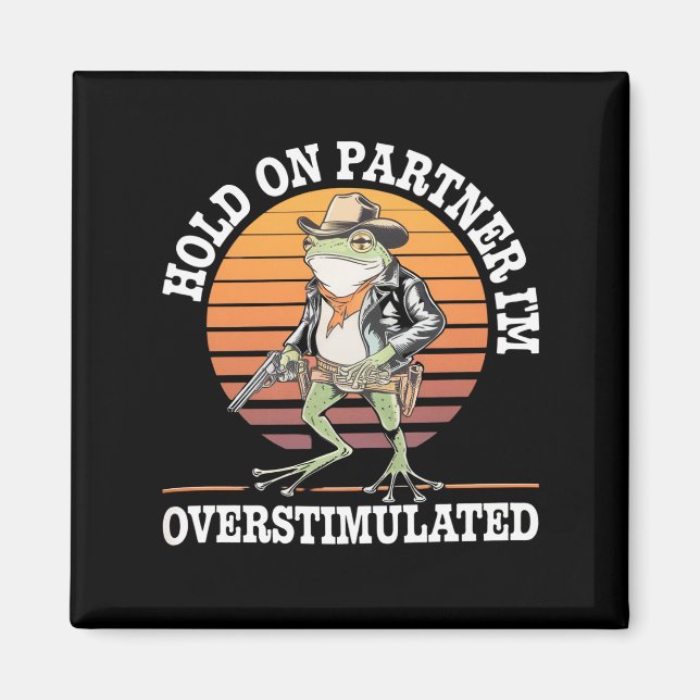 Aimant Tiens-toi partenaire je suis cow-boy grenouille su (Devant)