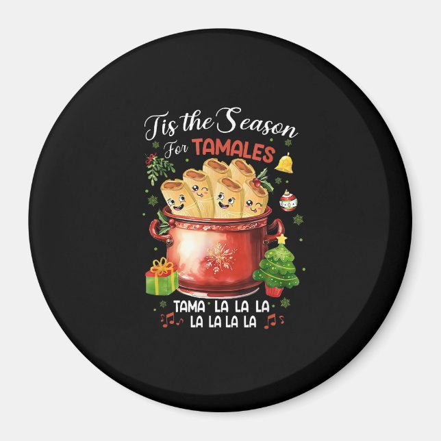 Aimant Tis Season For Tamales Christmas Mexican Food (Devant)