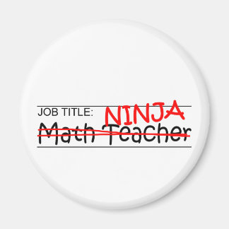 Aimant Titre du travail Ninja - Enseignant en mathématiqu