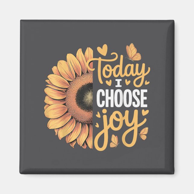 Aimant Today I Choose Joy  (Devant)