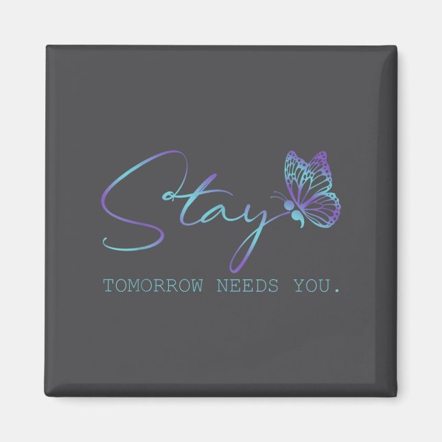 Aimant Tommorow Needs You Stay Suicide Prevention Awarene (Devant)
