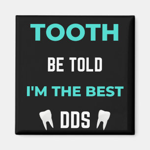 Aimant Tooth Be Told I'm