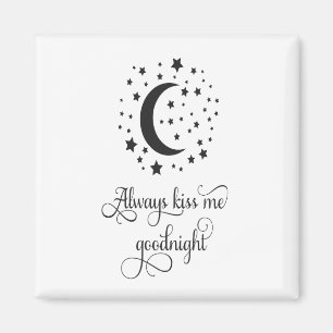 Aimant Toujours m'embrasser pour me souhaiter bonne nuit
