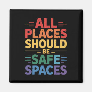 Aimant Tous les lieux devraient être des espaces sûrs Fie