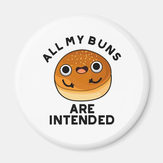 Aimant Tous Mes Buns Sont Destinés Drôle Pun De Nourritur (Devant)