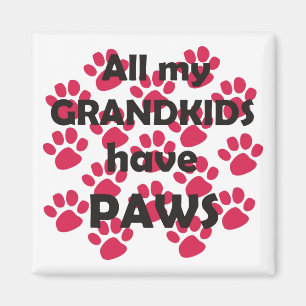 Aimant Tous mes Grandkids ont des pattes