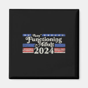 Aimant Tout Adulte Fonctionnant 2024 Funny Retro Election