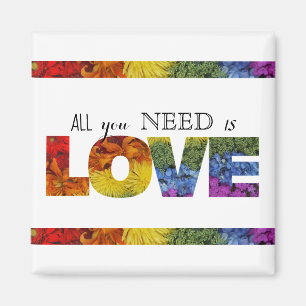 Aimant Tout ce dont vous avez besoin est LOVE LGBTQ Magne