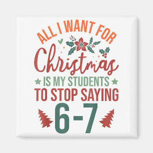 Aimant Tout ce que je veux pour Noël, c'est que mes élève