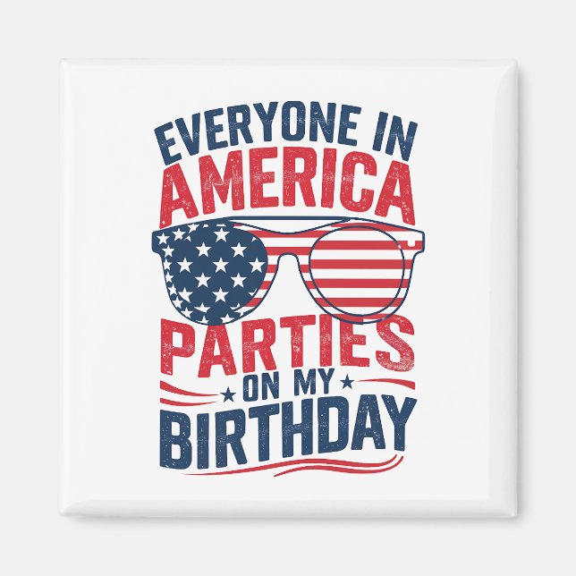 Aimant Tout Le Monde En Amérique Fête À Mon Anniversaire (Devant)