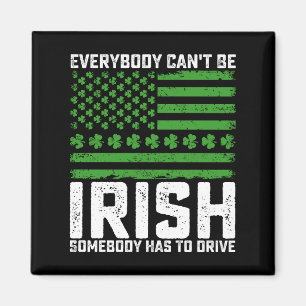 Aimant Tout le monde ne peut pas être irlandais quelqu'un