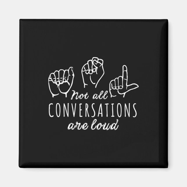 Aimant Toutes Les Conversations Ne Sont Pas Fortes ASL Am (Devant)