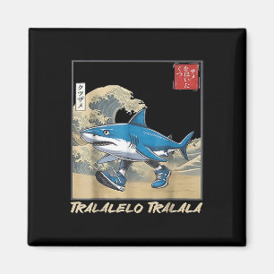 Aimant Tralalero Tralala Japonais Drôle Requin Italien Br