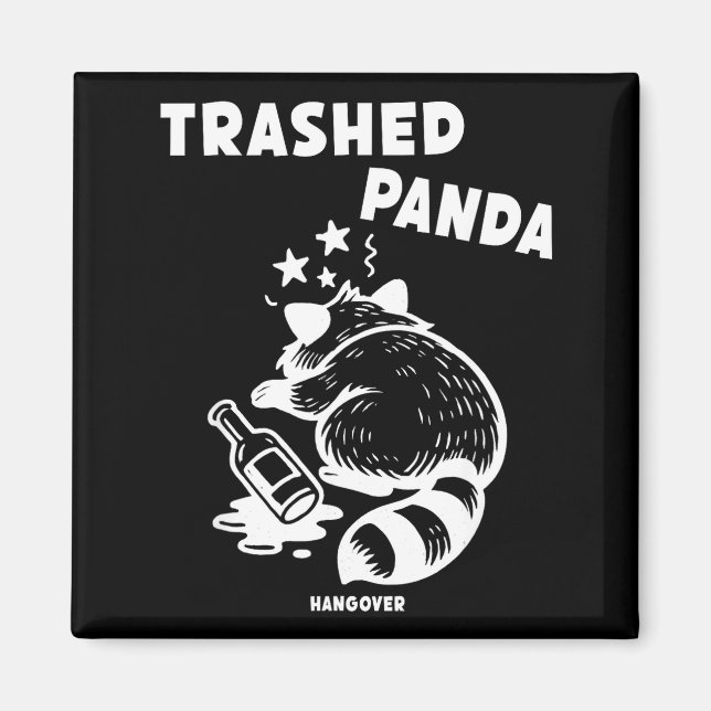 Aimant Trashed Panda Hangover Social Media Crazy Drunk Ra (Devant)