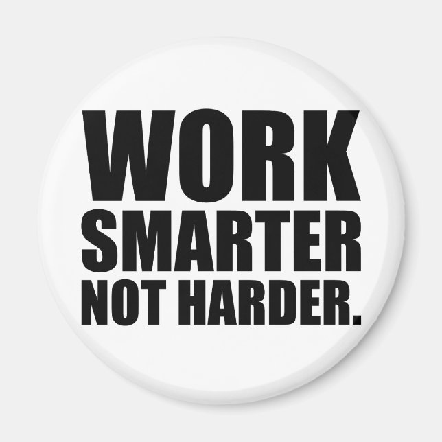Aimant Travailler plus intelligent pas plus difficile Mot (Devant)