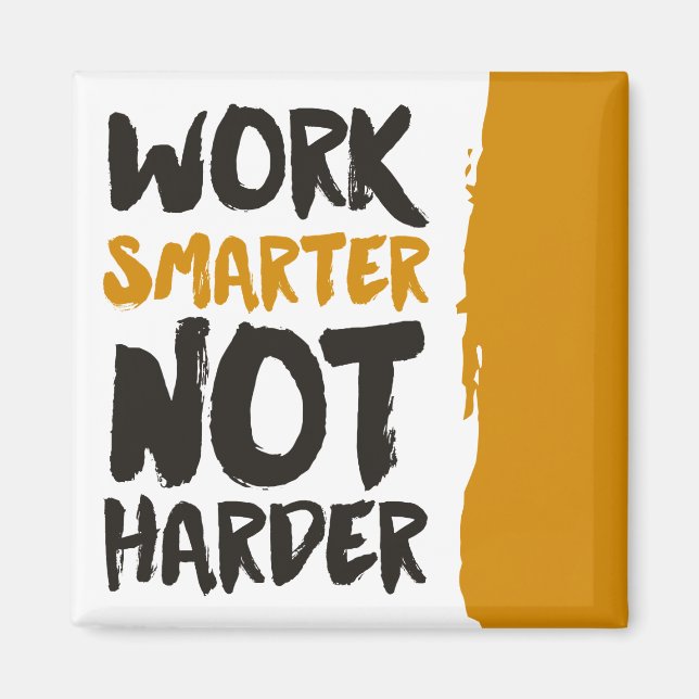 Aimant Travailler plus intelligent pas plus dur (Devant)