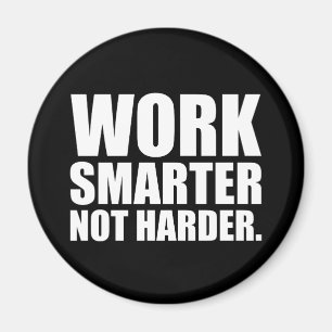 Aimant Travaillez Intelligemment Pas Dur Motivation