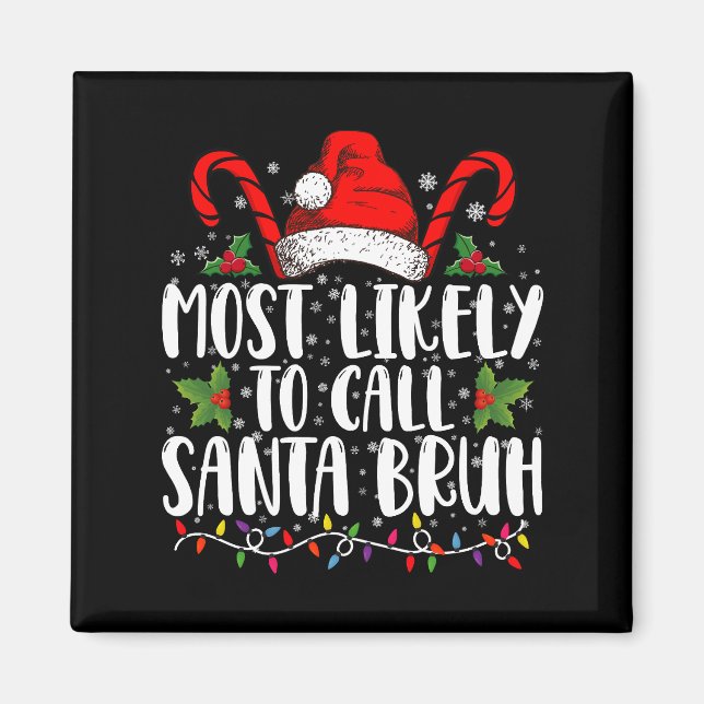 Aimant Très Probable D'Appeler Père Noël Bruh Drôle Noël (Devant)
