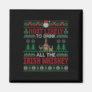 Aimant Très Probable De Boire Tout Le Whiskey Christm Irl
