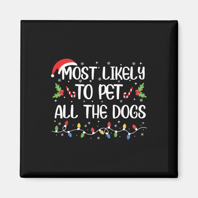 Aimant Très Probable De Pet Tous Les Chiens Noël Famille  (Devant)