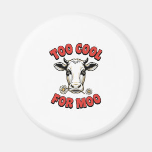Aimant Trop Cool Pour Moo Vache Drôle Design de Chemise V