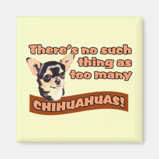 Aimant "Trop de Chihuahuas"