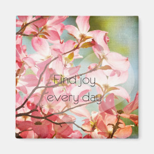 Aimant Trouvez la joie Inspiration Pink Dogwood Flower Tr