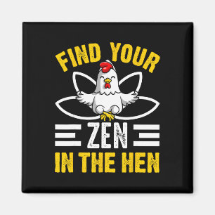 Aimant Trouvez Votre Zen Dans La Poule Poule Zen Drôle