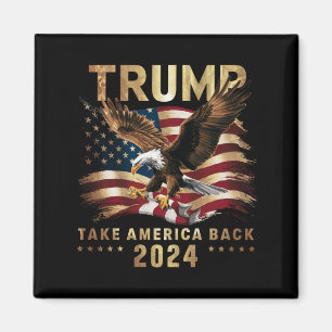 Aimant Trump 2024 Reprenez l'Amérique Drapeau Américain T
