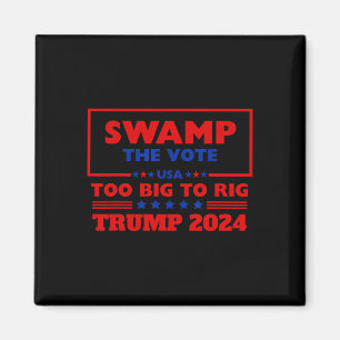 Aimant Trump 2024 : Trump n'a jamais abandonné le vote tr