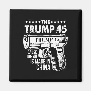 Aimant Trump 45 Parce Que Le 46 Est Fait En Chine